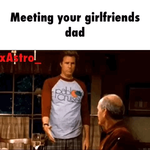 Meeting your GF's Dad